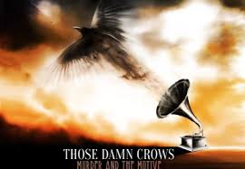 Those Dawn Crows - Murder And The Motive