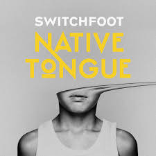 Switchfood - Native Tongue
