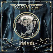 ROSY VISTA - Unbelievable