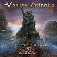 Visions Of Atlantis - he Deep & The Dark - Live at Symphonic Metal