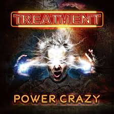 The Treatment - Power Crazy