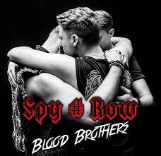 Spy # Row - Blood Brothers