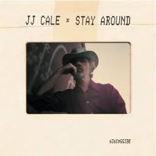 Cale J.J. - Stay Around