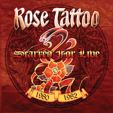 Rose Tattoo - Scarred For..