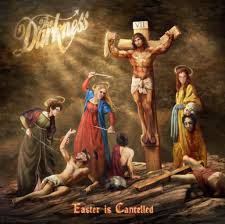 The Darkness - Easter is Cancelled (DEluxe Edition)