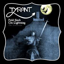 Tyrant - Hold Back The Lightning
