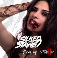 Silked & Stained - Goes Up To Eleven