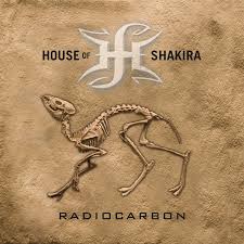 House Of Shakira - Radiocarbon