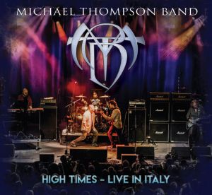 Michael Thompson Band - High Times-Live In Italy (Deluxe Edition)