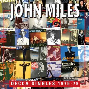 John Miles - DECCA Singles 1975-1979