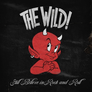 The Wild - Still Believe In Rock and Roll