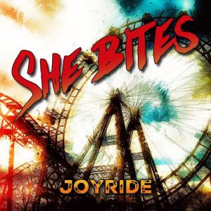 She Bites - Joyride