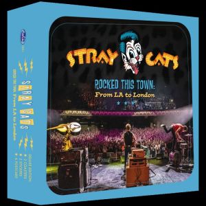 Stray Cats - Rocked This Town:From LA To London
