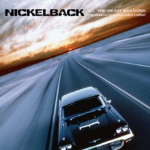 Nickelback - All the Right Reasons (15th Anniversary Edition)