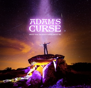 Adam's Curse - What the Ancients Knew About Us