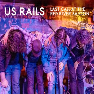 US Rails - Last Call At The River Saloon