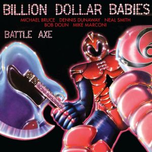 Billion Dollar Babies - Battle Axe - The Complete Edition (Remastered)