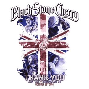Black Stone Cherry - Thank You - Livin' Live