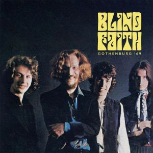 Blind Faith - Gothenburg '69