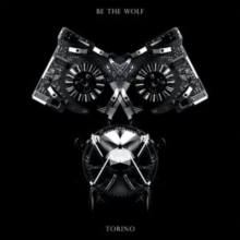 Torino - Be The Wolf