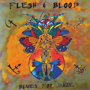 Flesh & Blood - Blues For Daze (Re-Release)