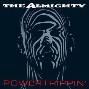 The Almighty - Powertrippin'