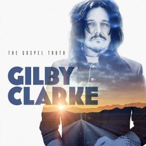 Clarke, Gilby - The Gospel Truth