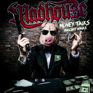 Madhouse - Money Talks Bullshit Walks (Reissue)
