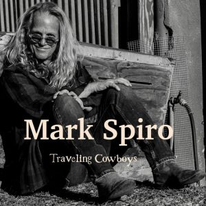 Spiro, Mark - Traveling Cowboys
