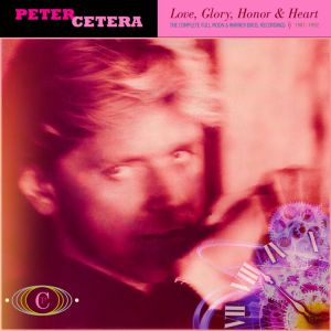 Cetera, Peter - Love, Glory, Honor & Heart1981-1992 (Box-Set)