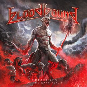 Bloodbound - Creatures Of The Dark Realm (Deluxe Edition)