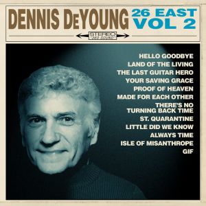 Dennis De Young - 26East: Volume 2