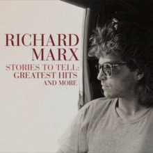 Marx, Richard - Stories to Tell:Greatest Hits and More