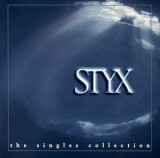 Styx - The Singles Collection