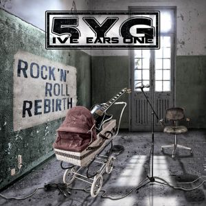 5ive Years Gone - Rock N' Roll Rebirth