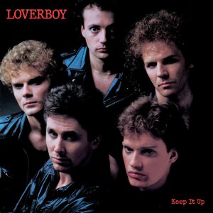 Loverboy - Keep It Up (Collector's Edition)