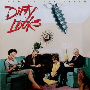 Dirty Looks - Turn Of The Screw (Collector's Edition)