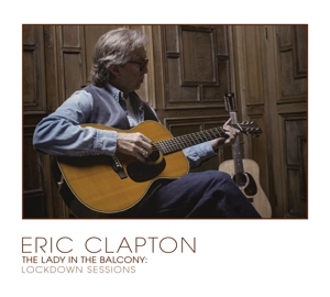 Clapton, Eric - The Lady In The Balcony - The Lockdown Session