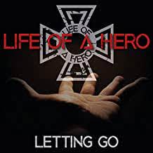 Life Of A Hero - Letting go