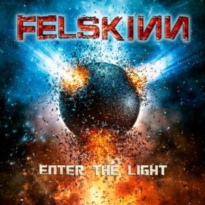 Felskinn - Enter The Light