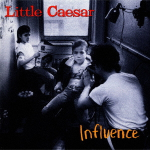 Little Caesar - Influence (Japan-CD)
