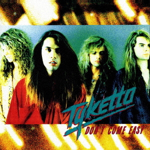 Tyketto - Don't come easy (Japan CD)