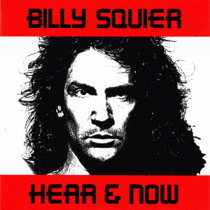 Billy Squier - Hear And Now (Japan CD)