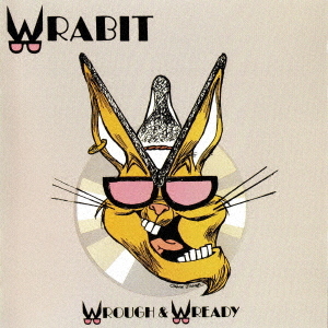 Wrabit - Wrough and Wready (Japan CD)