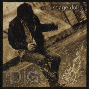 Stage Dolls - Dig (Japan CD)