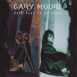 Moore, Gary - Dark Days In Paradise (Japan CD)