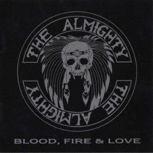 The Almighty - Blood, Fire and Love (Japan CD)