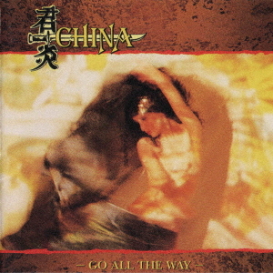 China - Go All The Way (Japan CD)