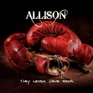Allison - They Never Come Back