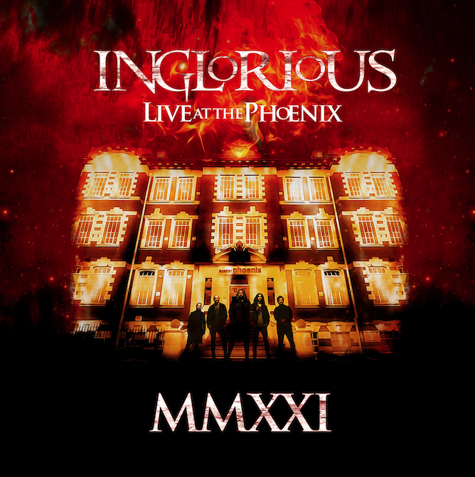 Inglorious - MMXXI Live At The Phoenix